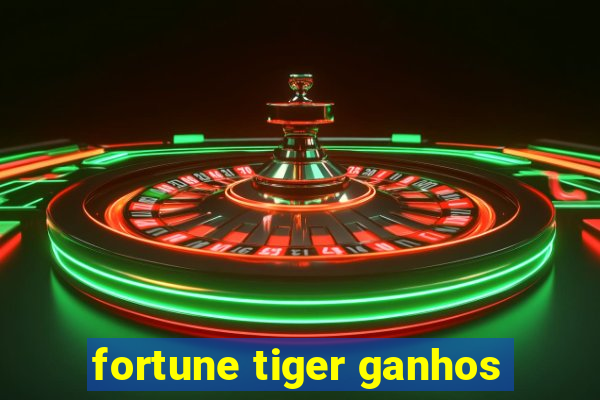 fortune tiger ganhos