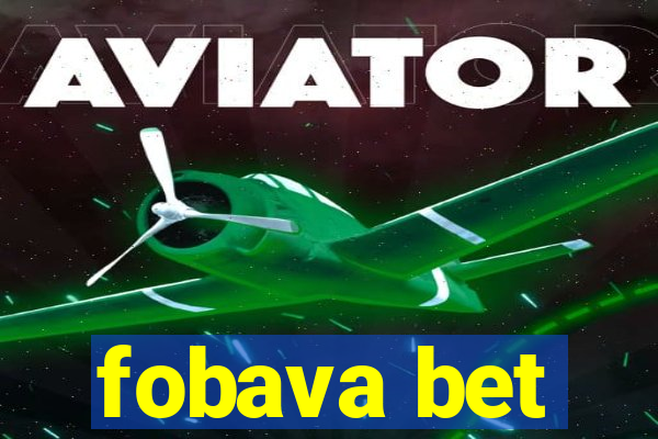 fobava bet