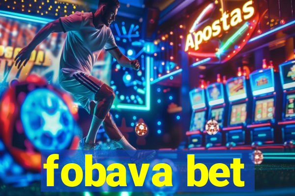 fobava bet