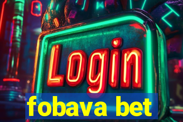 fobava bet