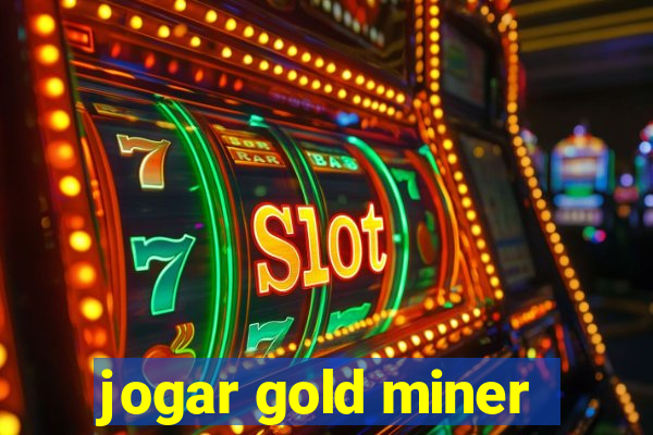 jogar gold miner