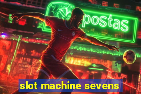 slot machine sevens