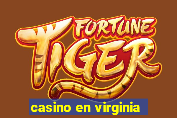 casino en virginia