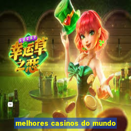 melhores casinos do mundo