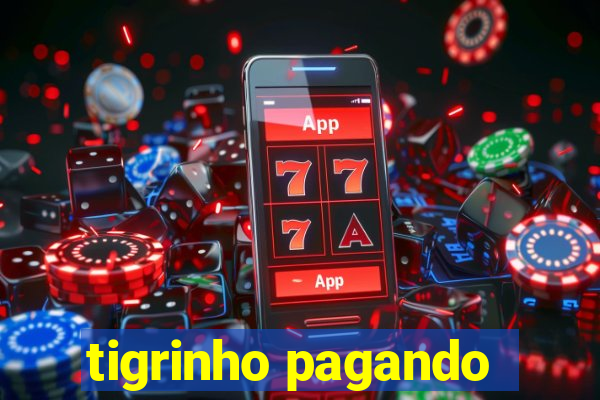 tigrinho pagando