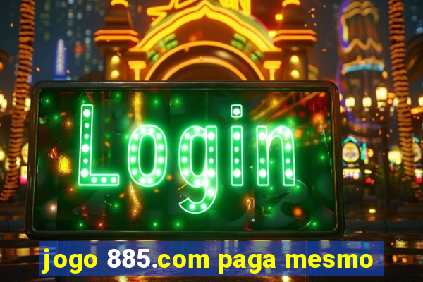 jogo 885.com paga mesmo