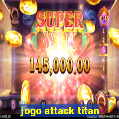 jogo attack titan