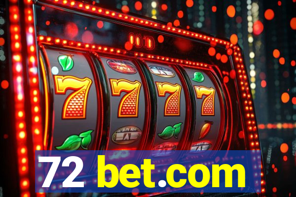 72 bet.com