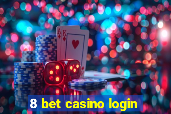 8 bet casino login