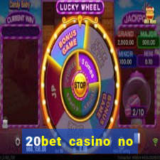 20bet casino no deposit bonus 2022