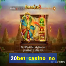 20bet casino no deposit bonus 2022