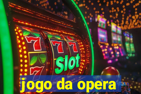 jogo da opera