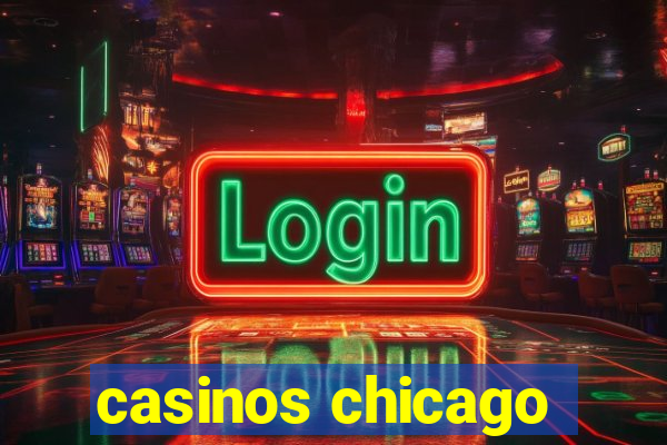 casinos chicago