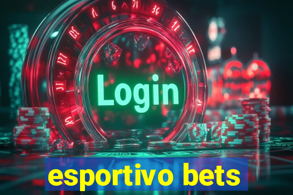 esportivo bets