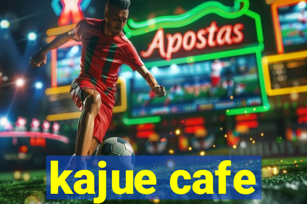 kajue cafe