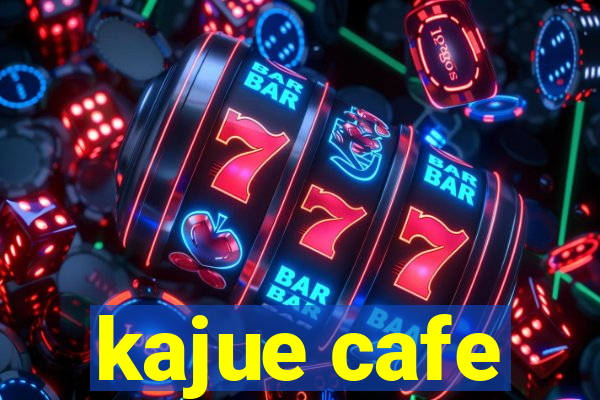 kajue cafe