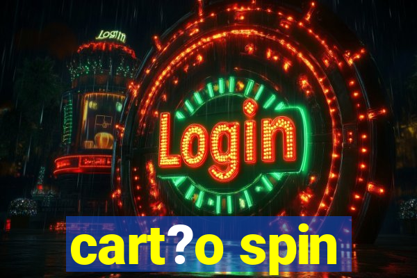 cart?o spin