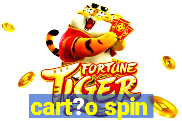 cart?o spin