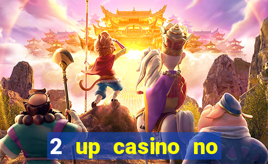 2 up casino no deposit codes