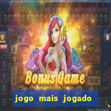 jogo mais jogado no mundo