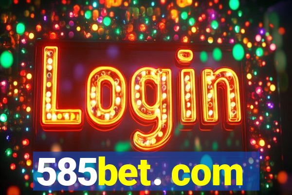 585bet. com