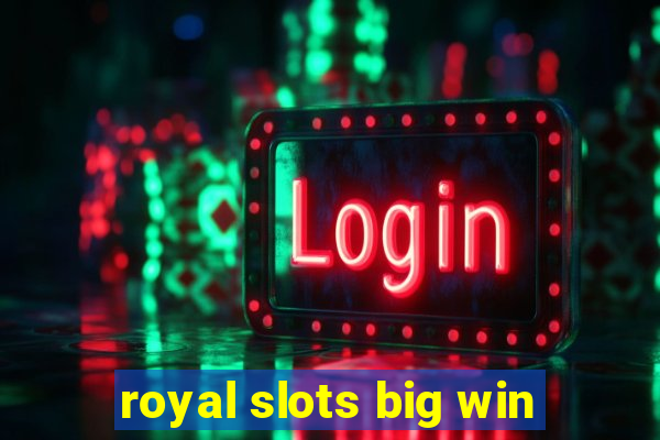 royal slots big win