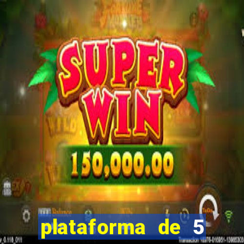 plataforma de 5 reais cassino