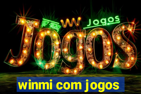 winmi com jogos