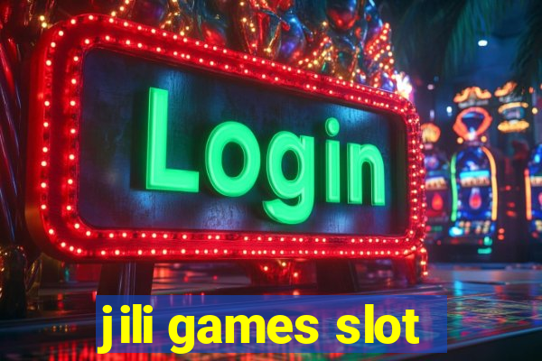 jili games slot