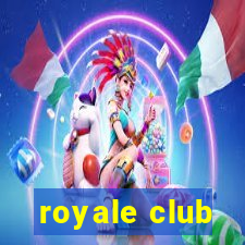 royale club