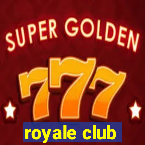 royale club