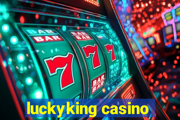 luckyking casino