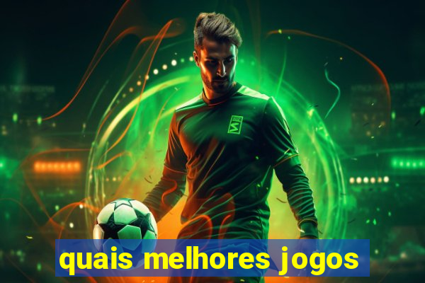 quais melhores jogos