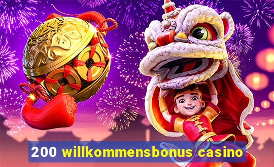 200 willkommensbonus casino