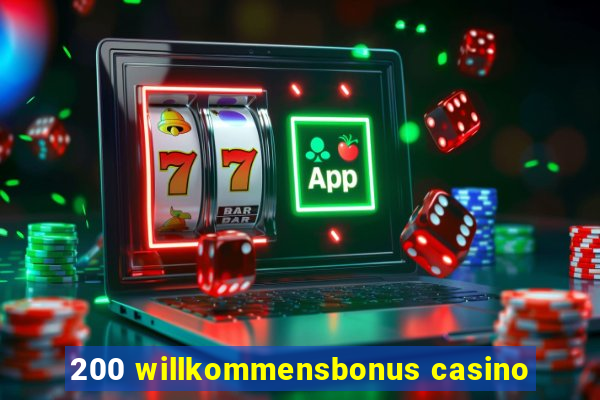 200 willkommensbonus casino