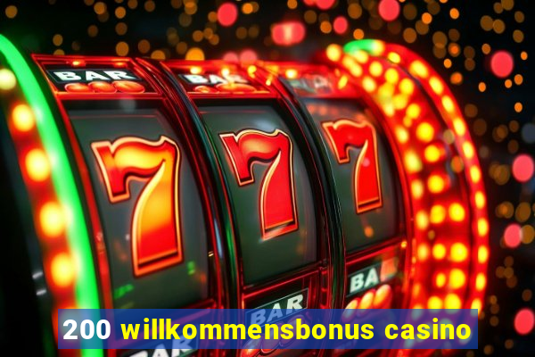 200 willkommensbonus casino