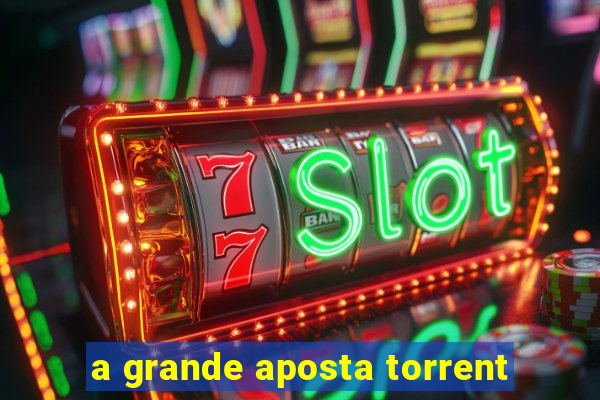 a grande aposta torrent