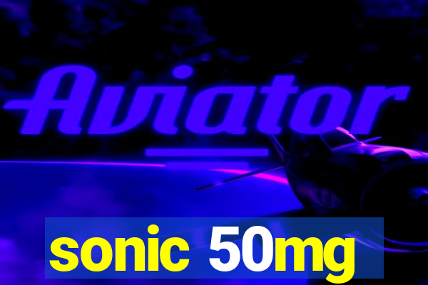 sonic 50mg