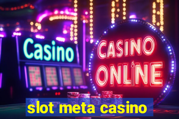 slot meta casino