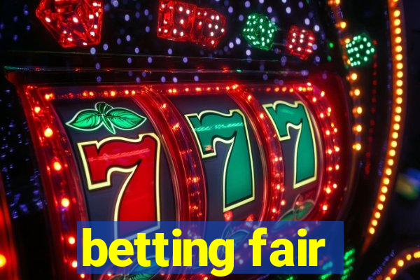 betting fair