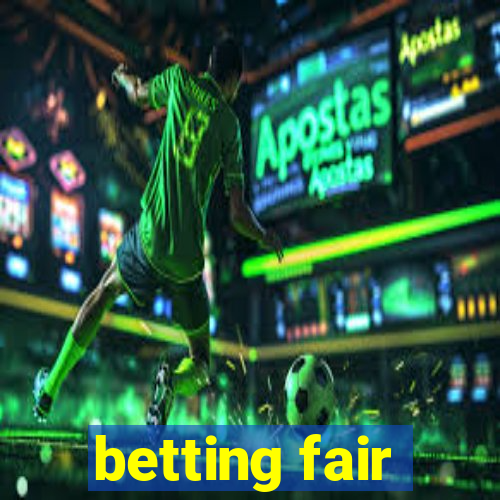 betting fair