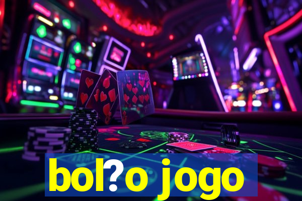 bol?o jogo