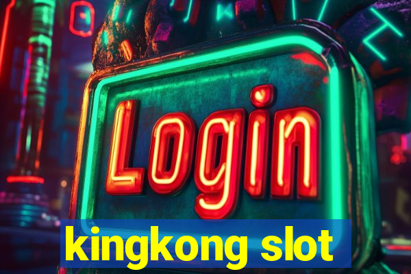 kingkong slot