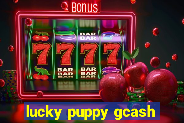 lucky puppy gcash