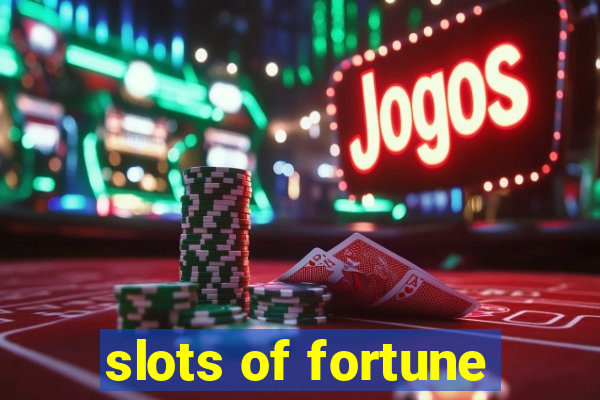 slots of fortune