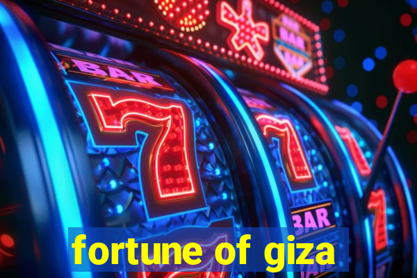 fortune of giza