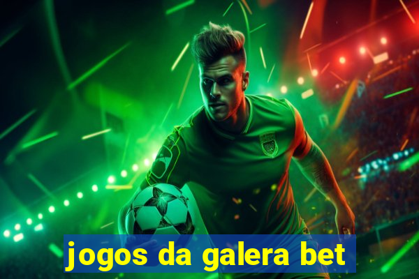 jogos da galera bet