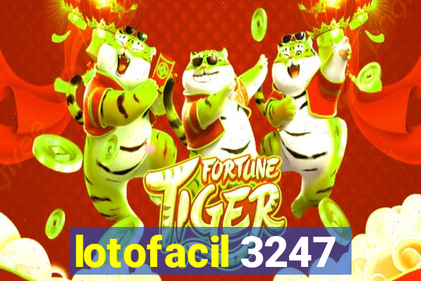 lotofacil 3247