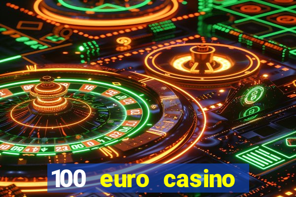 100 euro casino bonus ohne einzahlung