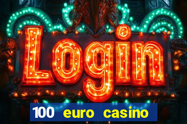 100 euro casino bonus ohne einzahlung